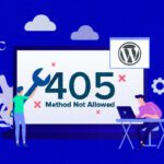 How To Fix 405 Error In WordPress