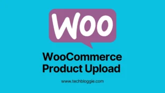 How To Use WooCommerce Plugin and Upload Products