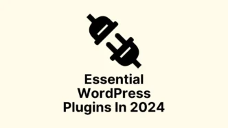 Essential WordPress Plugins In 2024