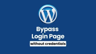 Bypass WordPress Login Screen without username and password