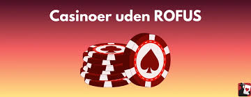 Bedste Online Casino uden ROFUS - Spil Uden Bekymringer